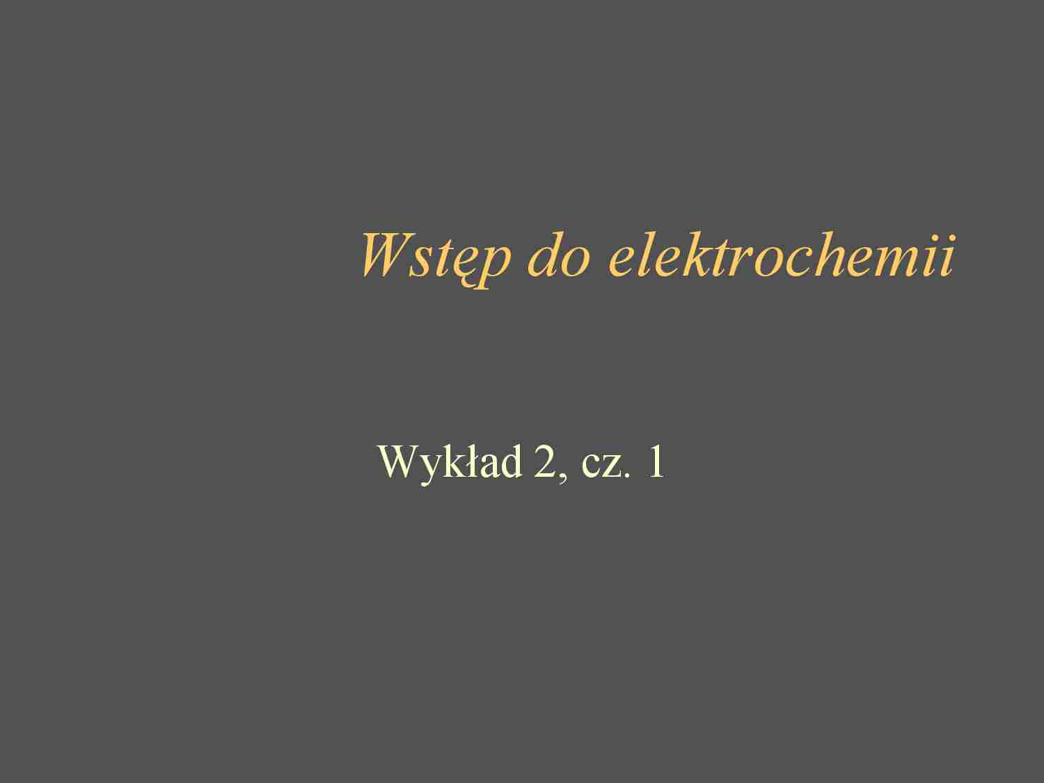  Wstęp do elektrochemii-wykład - strona 1