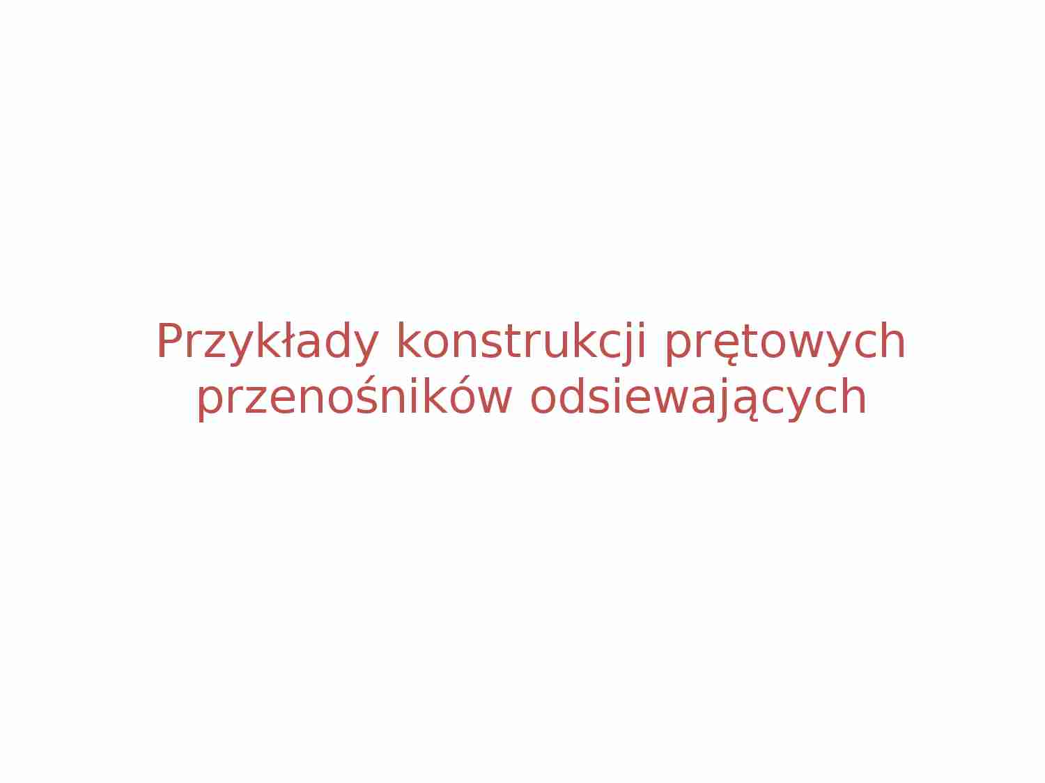 Przykłady konstrukcji prętowych przenośników odsiewających - strona 1