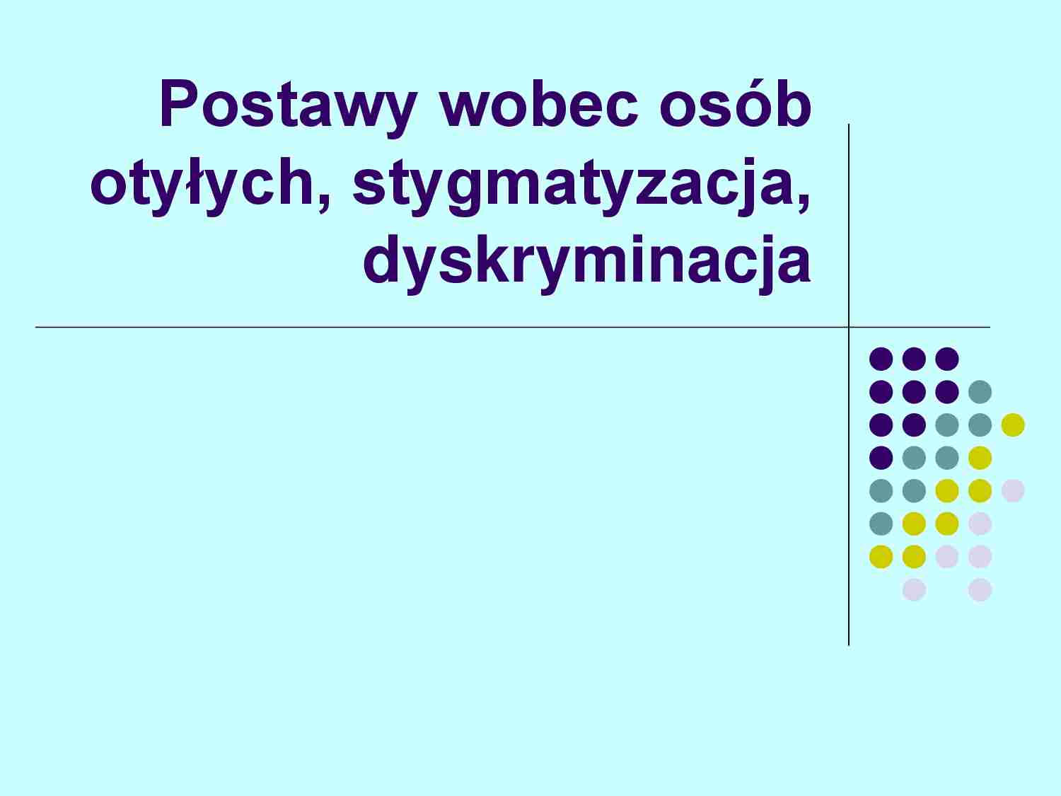 Postawy wobec osob otylych, stygmatyzacja, dyskryminacja - prezentacja studenta - strona 1