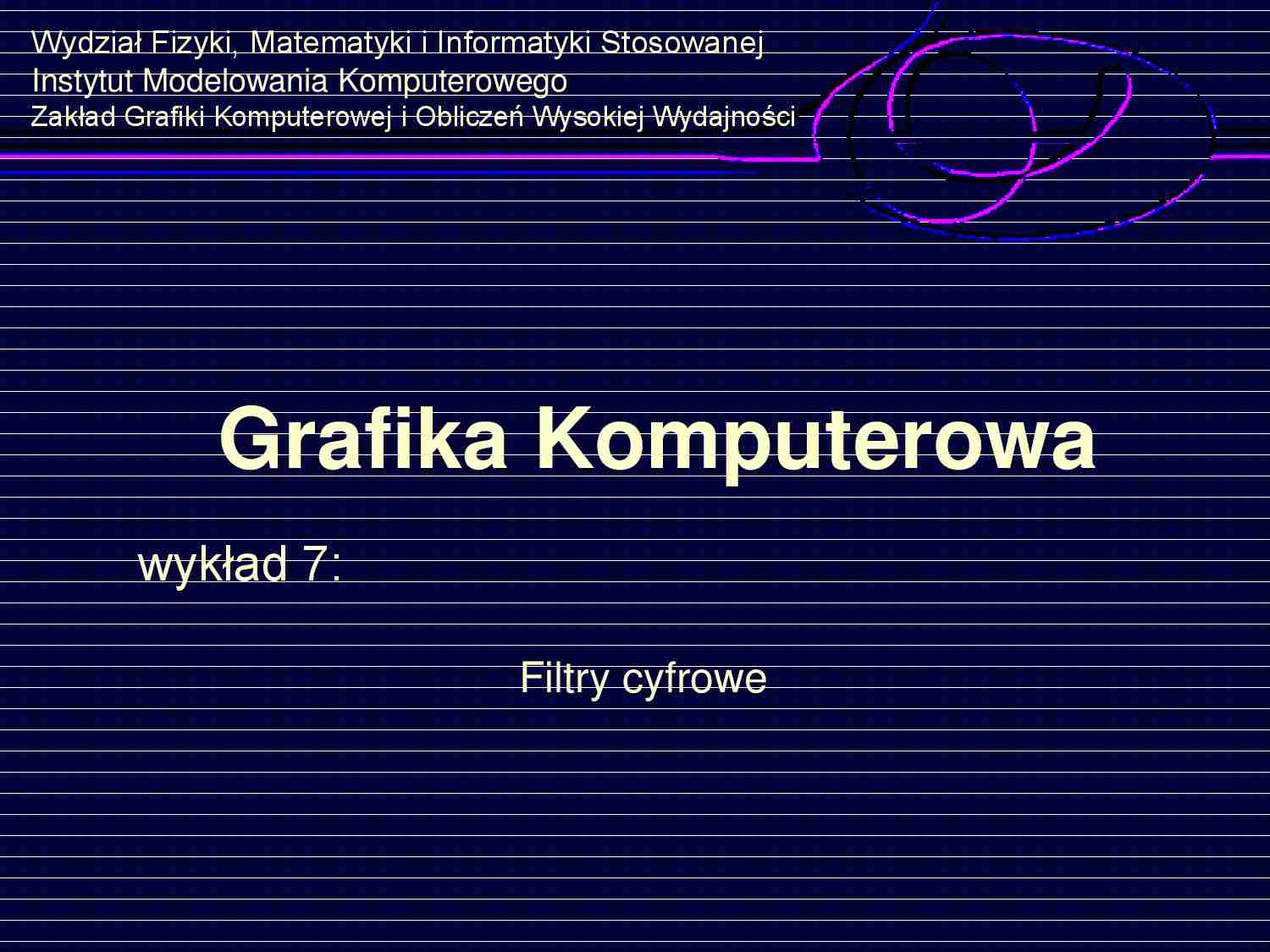 Grafika Komputerowa - wykład 7 - strona 1
