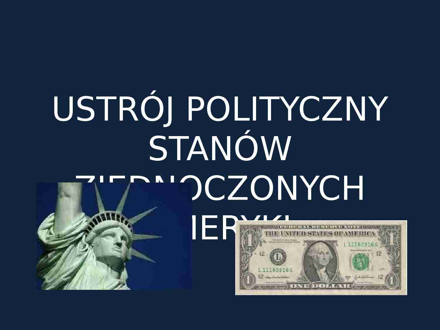 Ustrój polityczny Stanów Zjednoczonych Ameryki-prezentacja - strona 1