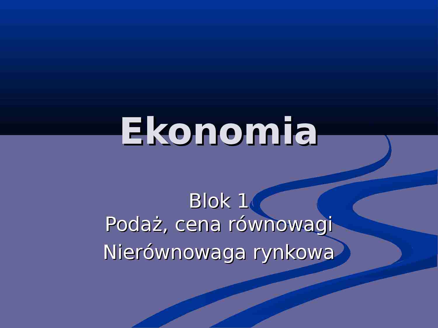 Podaż, cena równowagi, nierównowaga rynkowa-prezentacja - strona 1