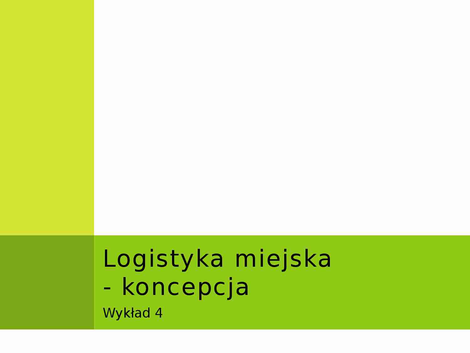 Logistyka miejska- wykład 4 - strona 1
