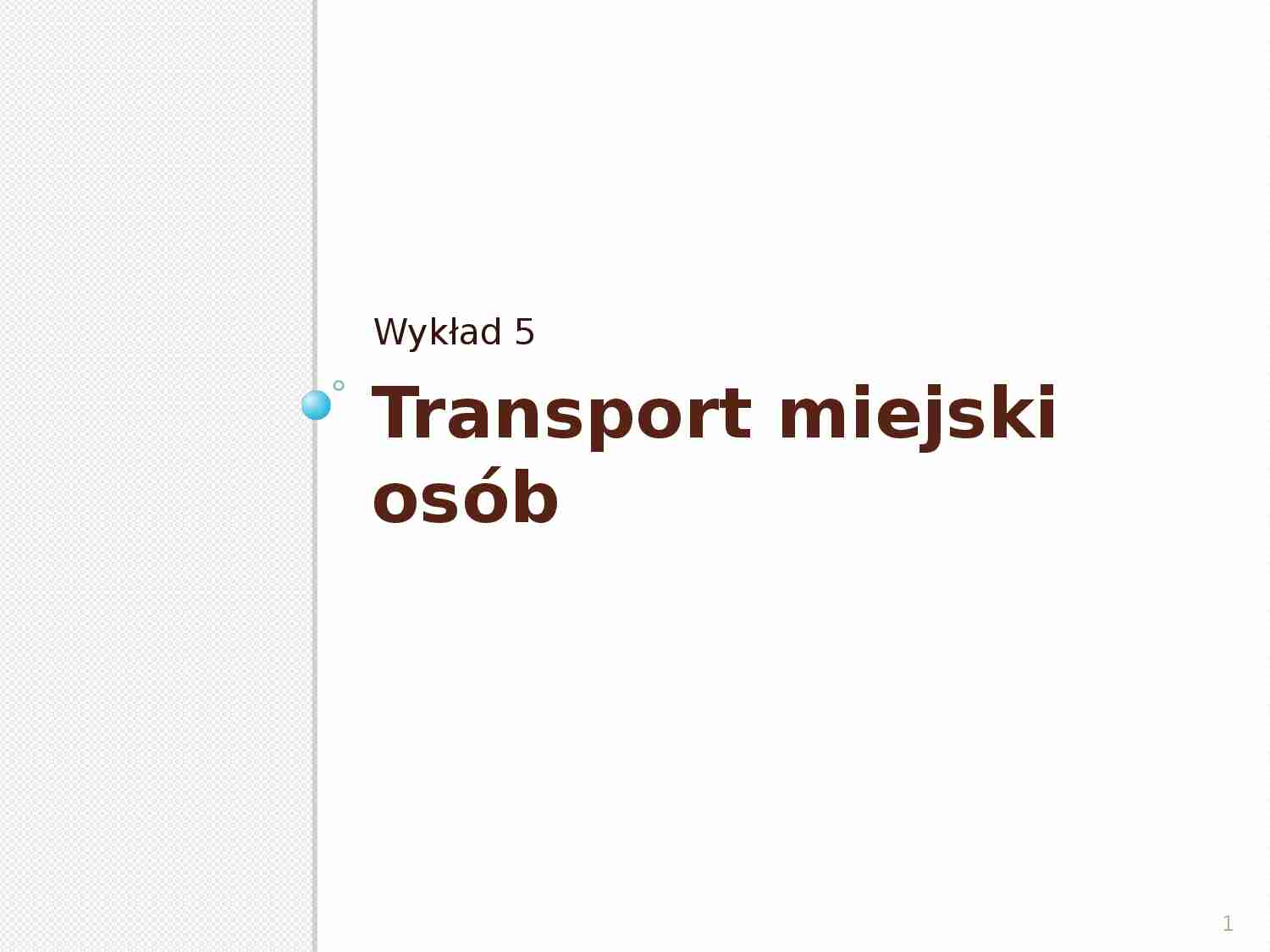 Logistyka miejska- wykład 7 - strona 1