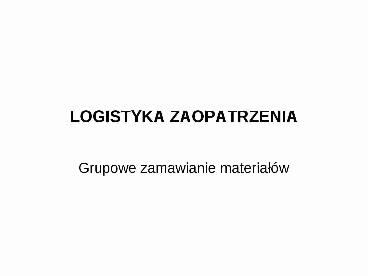 Logistyka zaopatrzenia- wykład 5a - strona 1