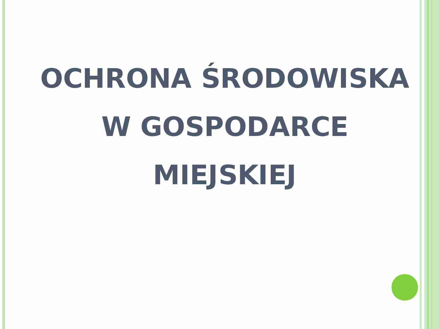 Ochrona srodowiska w gospodarce miejskiej- prezentacja - strona 1