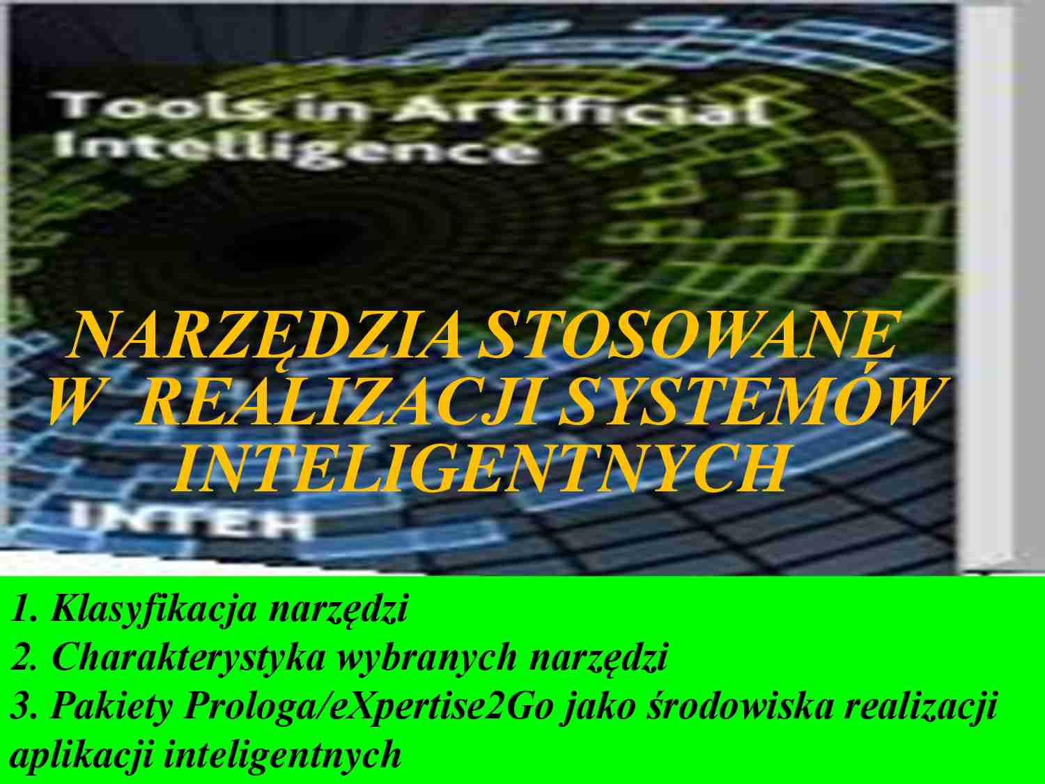 Narzędzia stosowane w realizacji systemów inteligentnych - wykład - strona 1