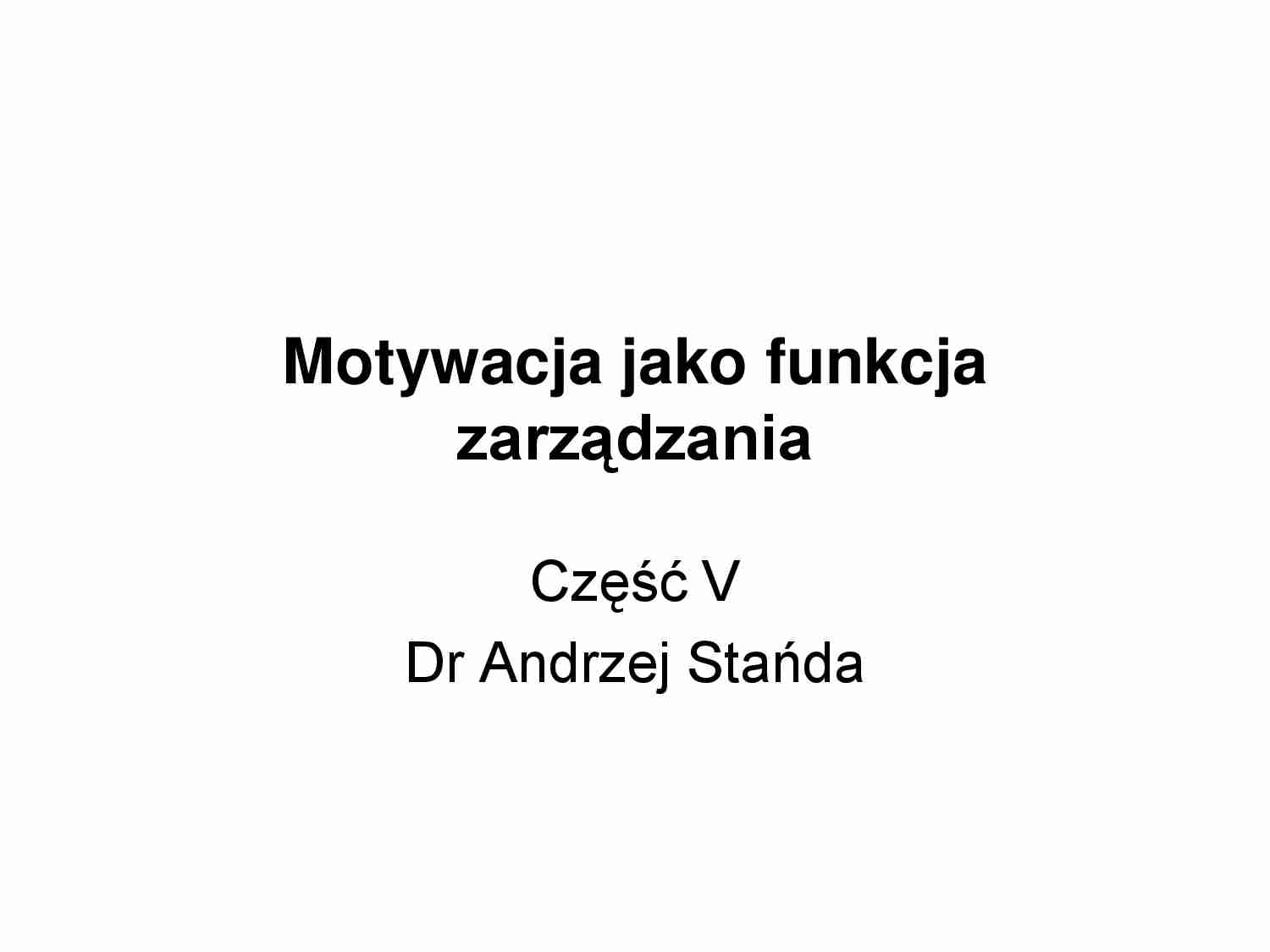 Motywacja jako funkcja zarządzania - omówienie - strona 1