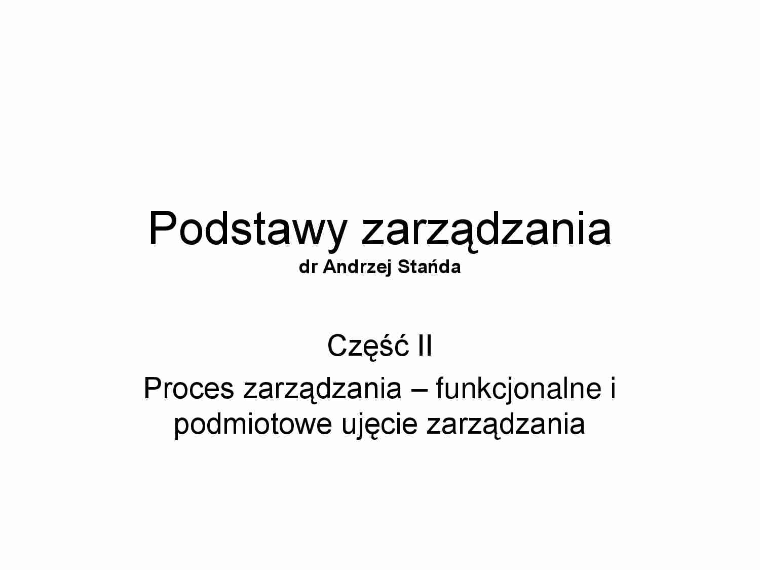  Funkcjonalne i podmiotowe ujęcie zarządzania - omówienie - strona 1
