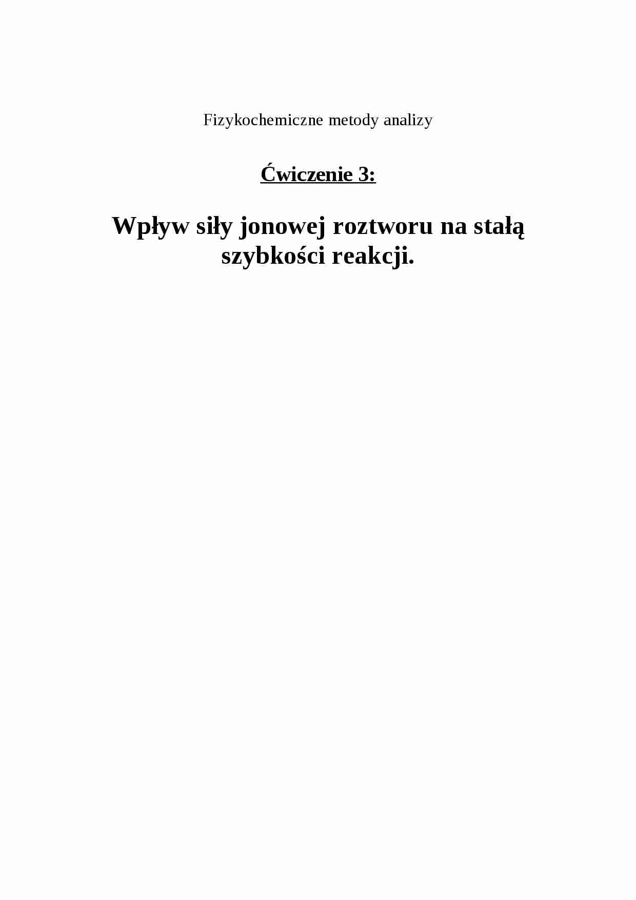 Wplyw siły jonowej roztworu na stałą szybkości reakcji - omówienie - strona 1