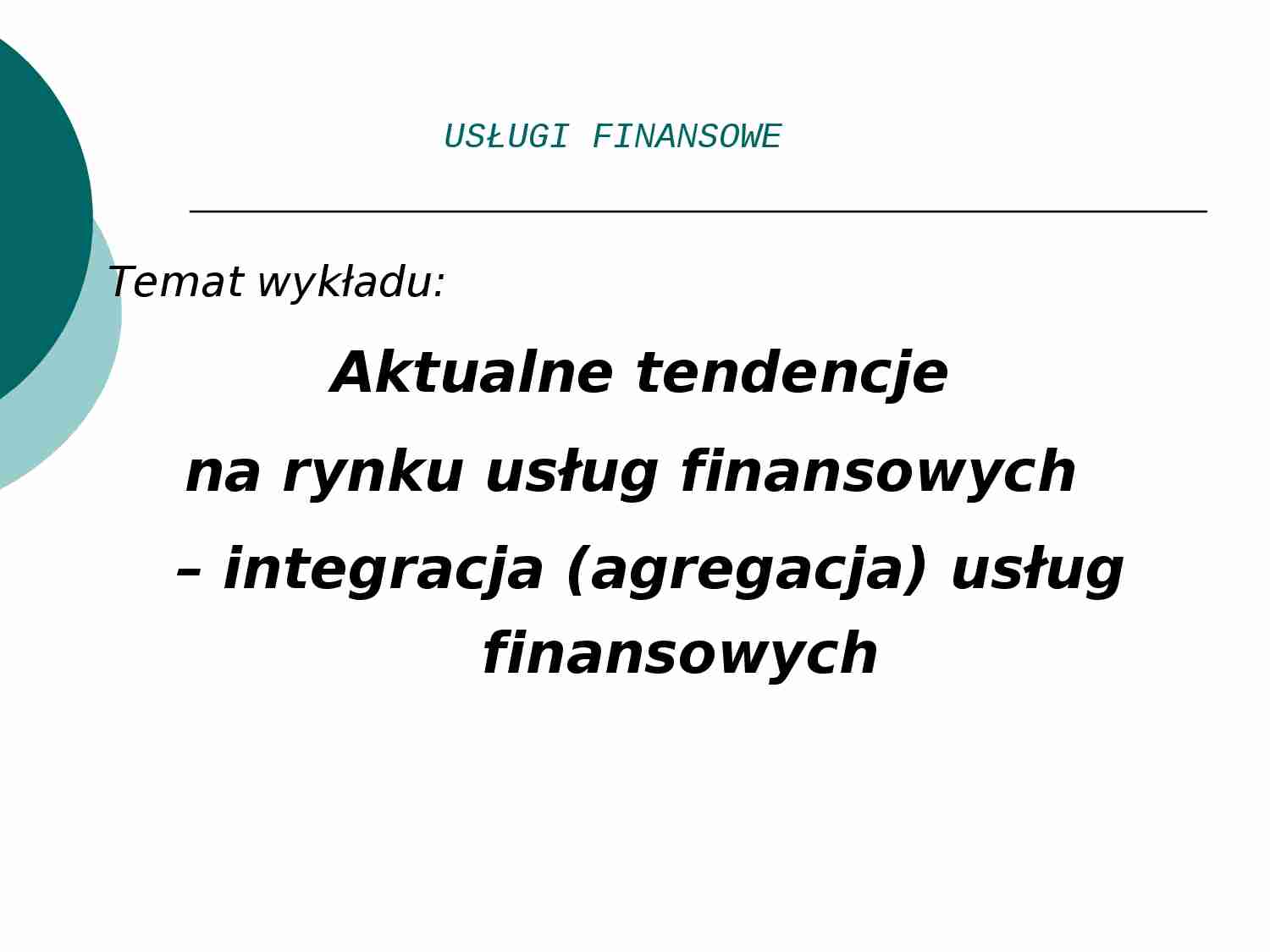 Aktualne tendencje na rynku usług finansowych - strona 1
