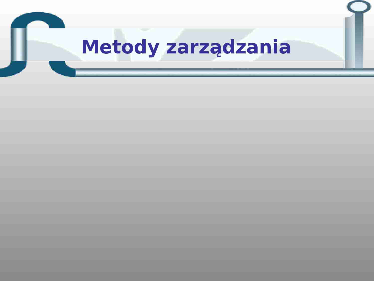 Metody zarządzania - prezentacja - strona 1