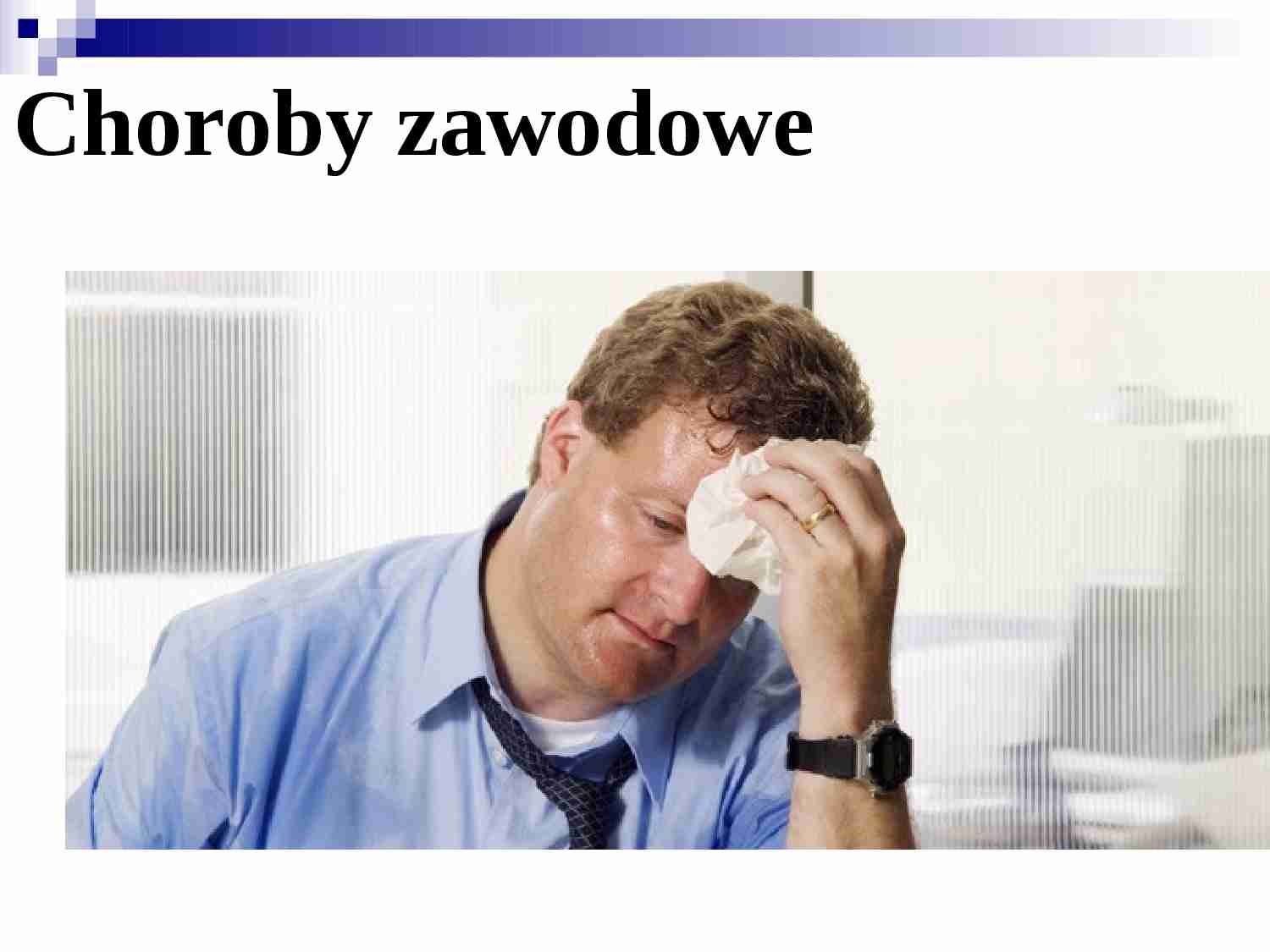 Choroby zawodowe - Ryzyko - strona 1