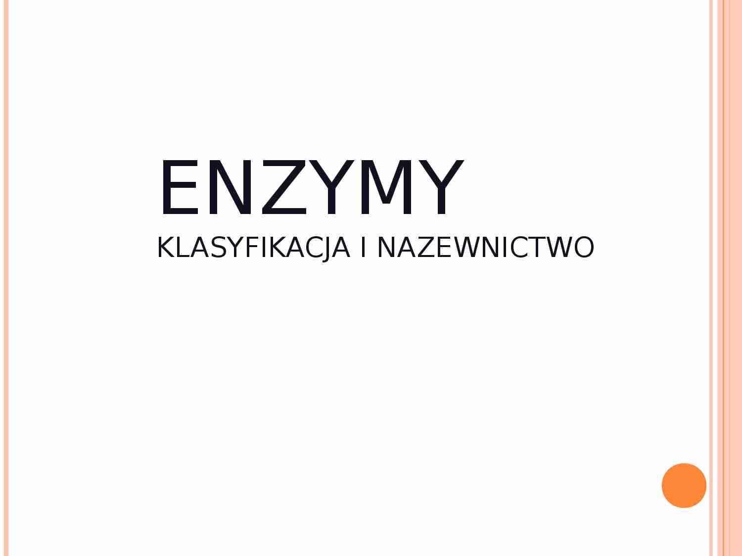 Klasyfikacja i nazewnictwo enzymów - strona 1