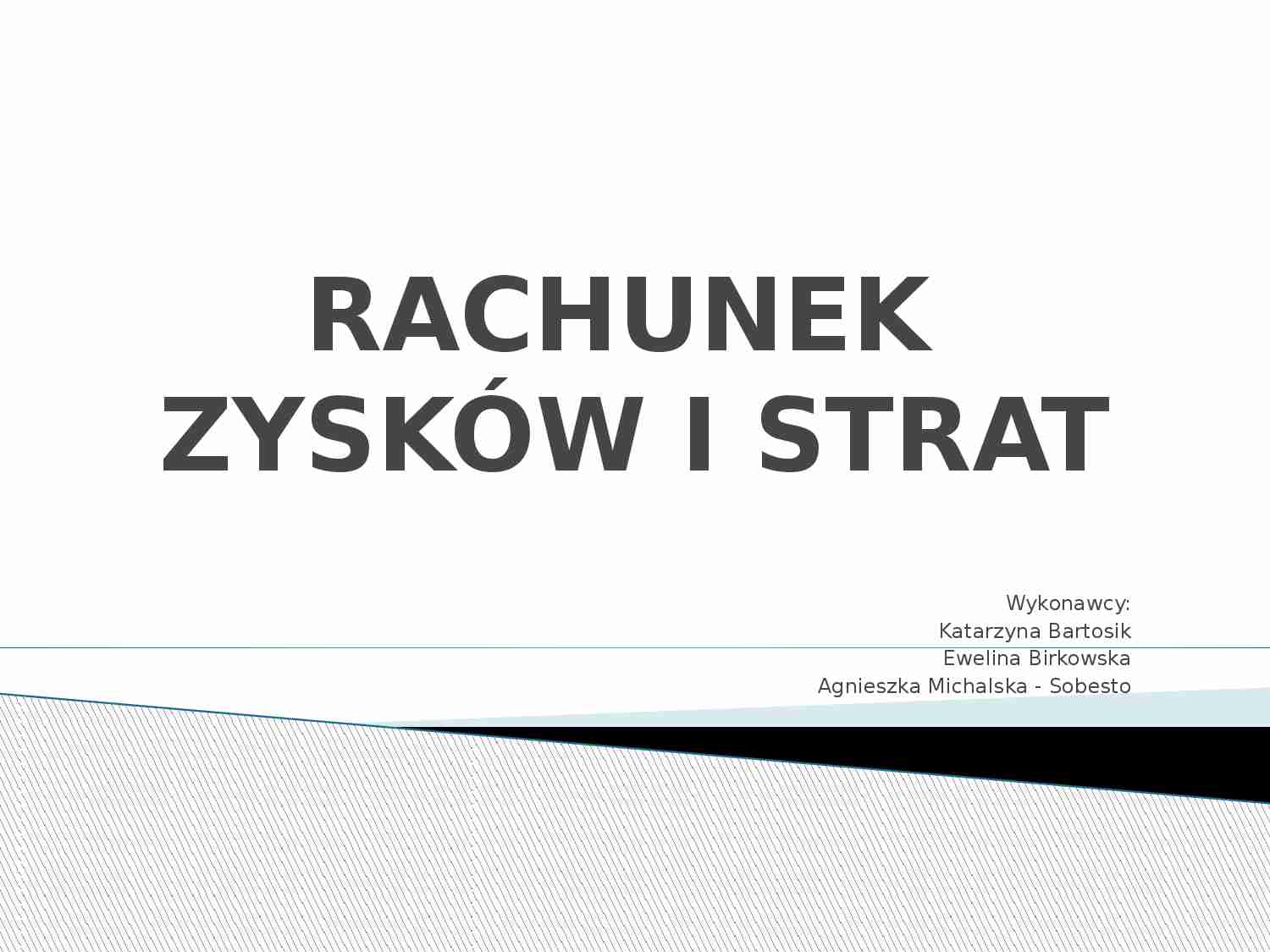 Rachunek zysków i strat- prezentacja - strona 1