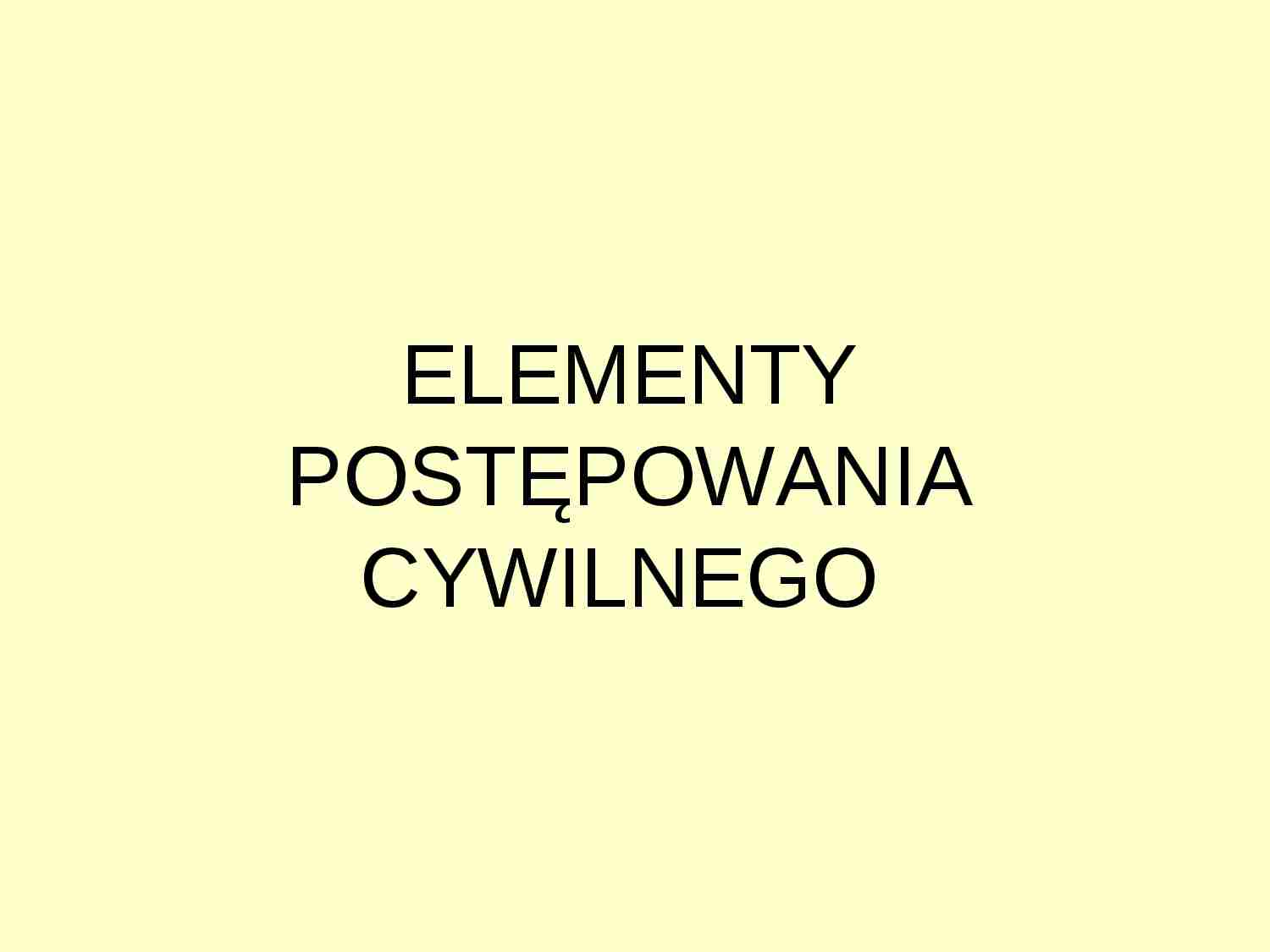 Elementy postepowania cywilnego-  prezentacja - strona 1