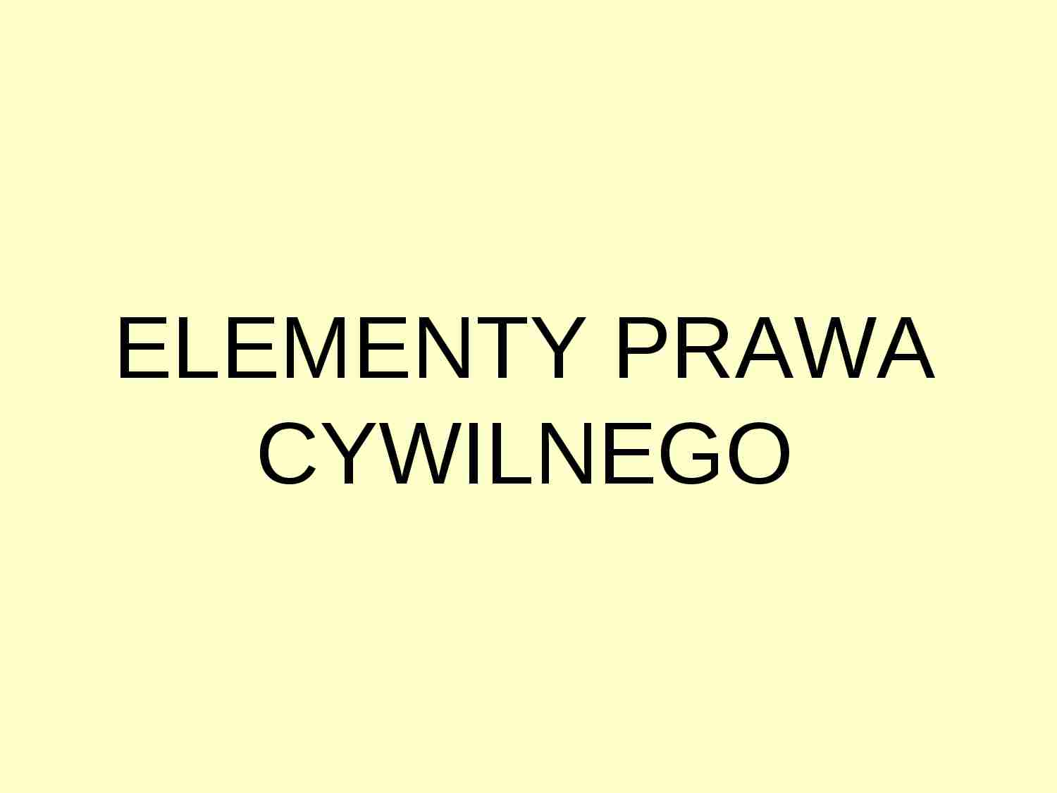 Elementy prawa cywilnego prezentacja  - strona 1