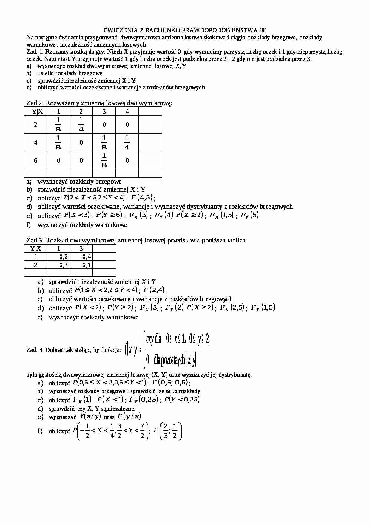 zadania: dwuwymiarowa zmienna losowa skokowa i ciągła, rozkłady brzegowe, rozkłady warunkowe , niezależność zmiennych losowych - strona 1