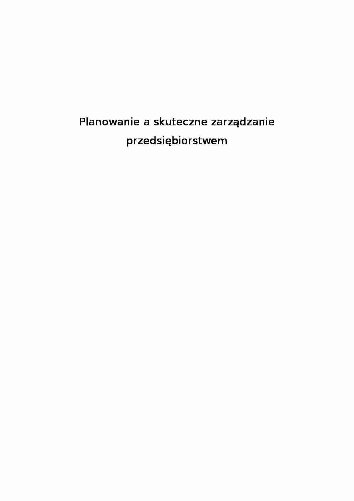 Planowanie a skuteczne zarządzanie przedsiębio - Poziomy zarządzania                            rstwem - Zarządzanie przez cele - strona 1