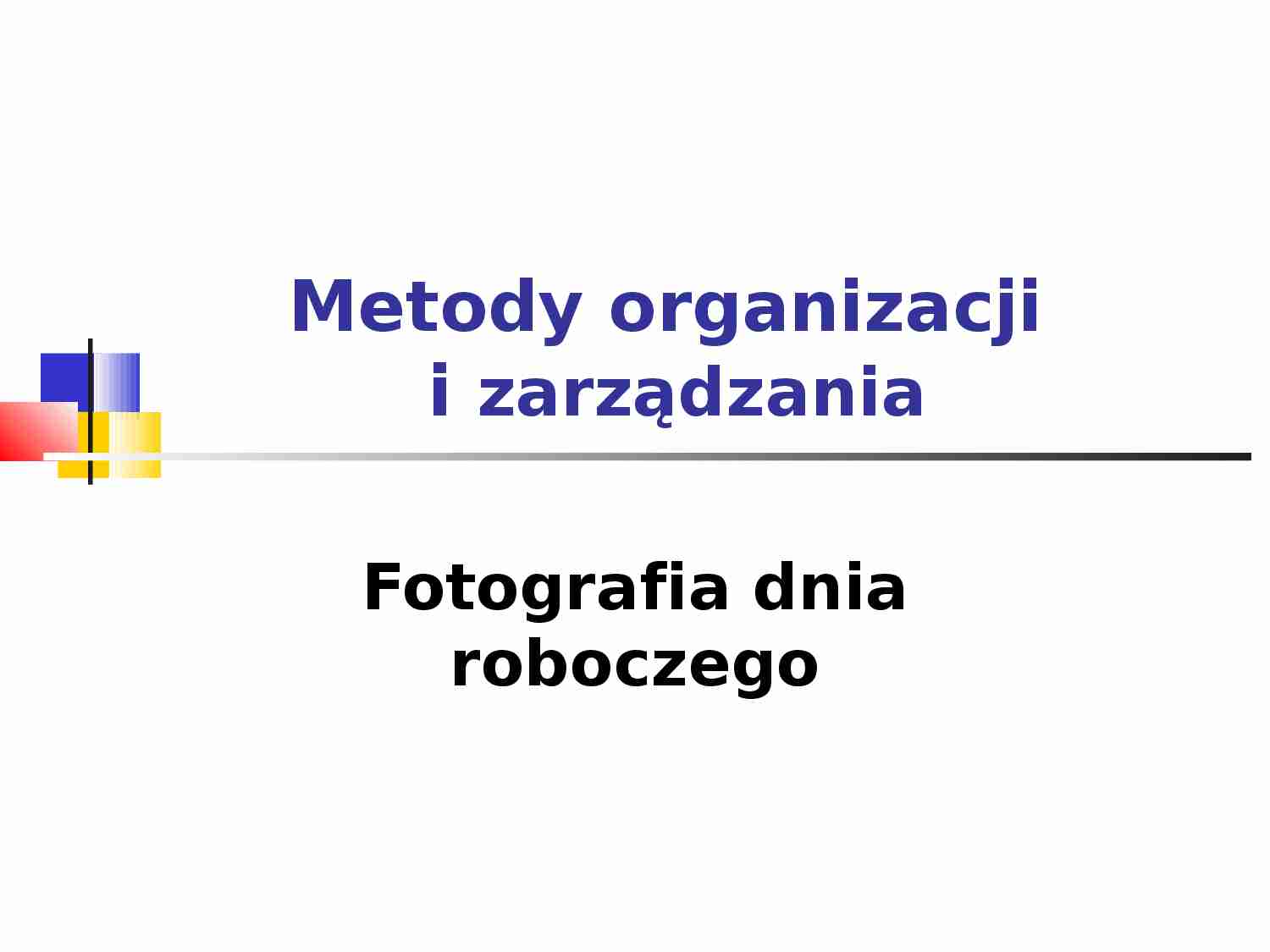Fotografia dnia roboczego - prezentacja - strona 1