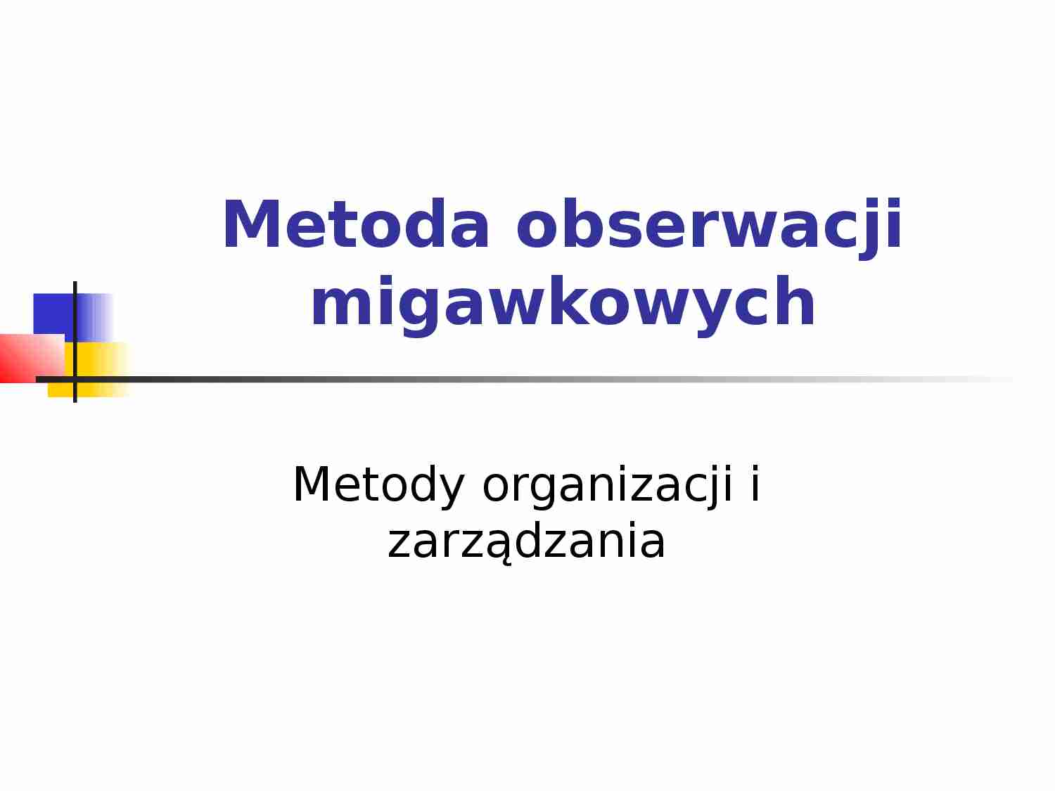 Metoda obserwacji migawkowych - strona 1