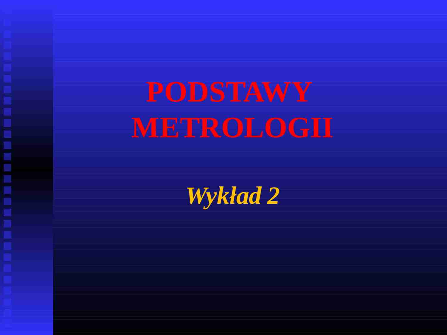 Podstawy metrologii - wykład 2 - strona 1