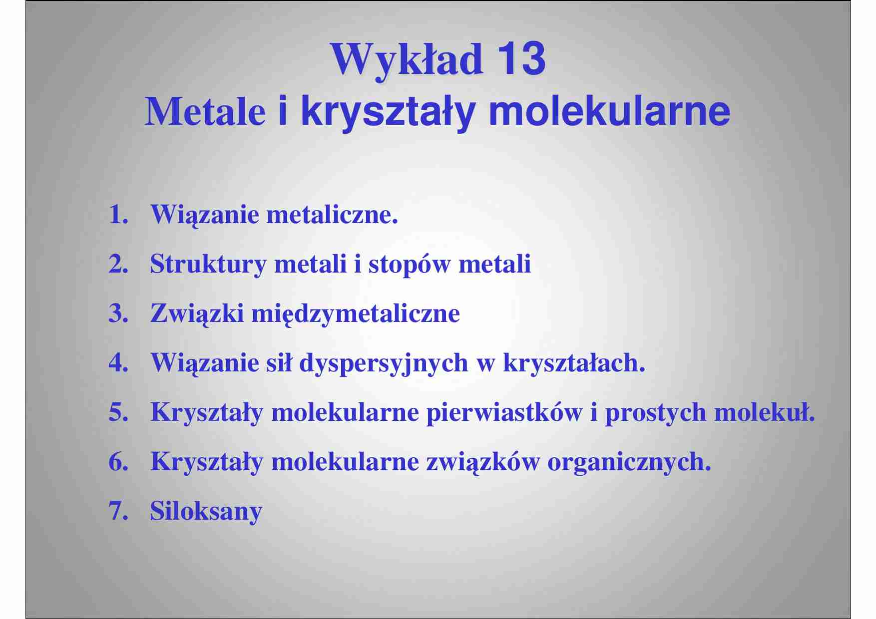 Charakter wiązań w krysztale - metale i kryształy - strona 1