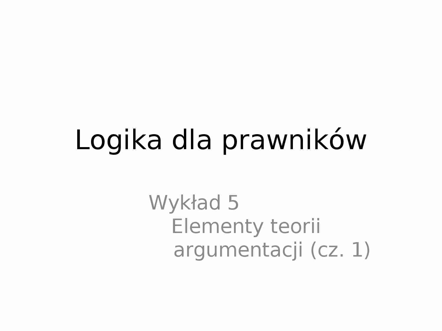 Elementy teorii argumentacji cz. 1 - strona 1