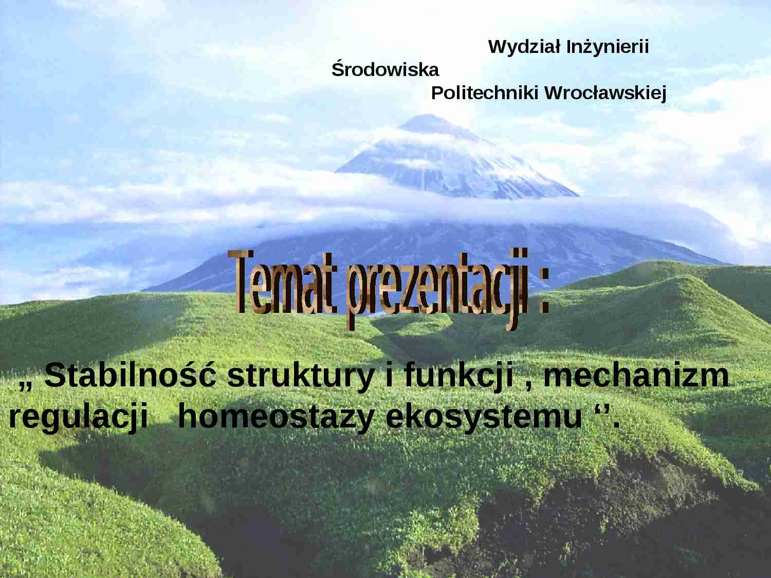 Stabilność struktury i funkcji , mechanizm regulacji homeostazy ekosystemu. - strona 1