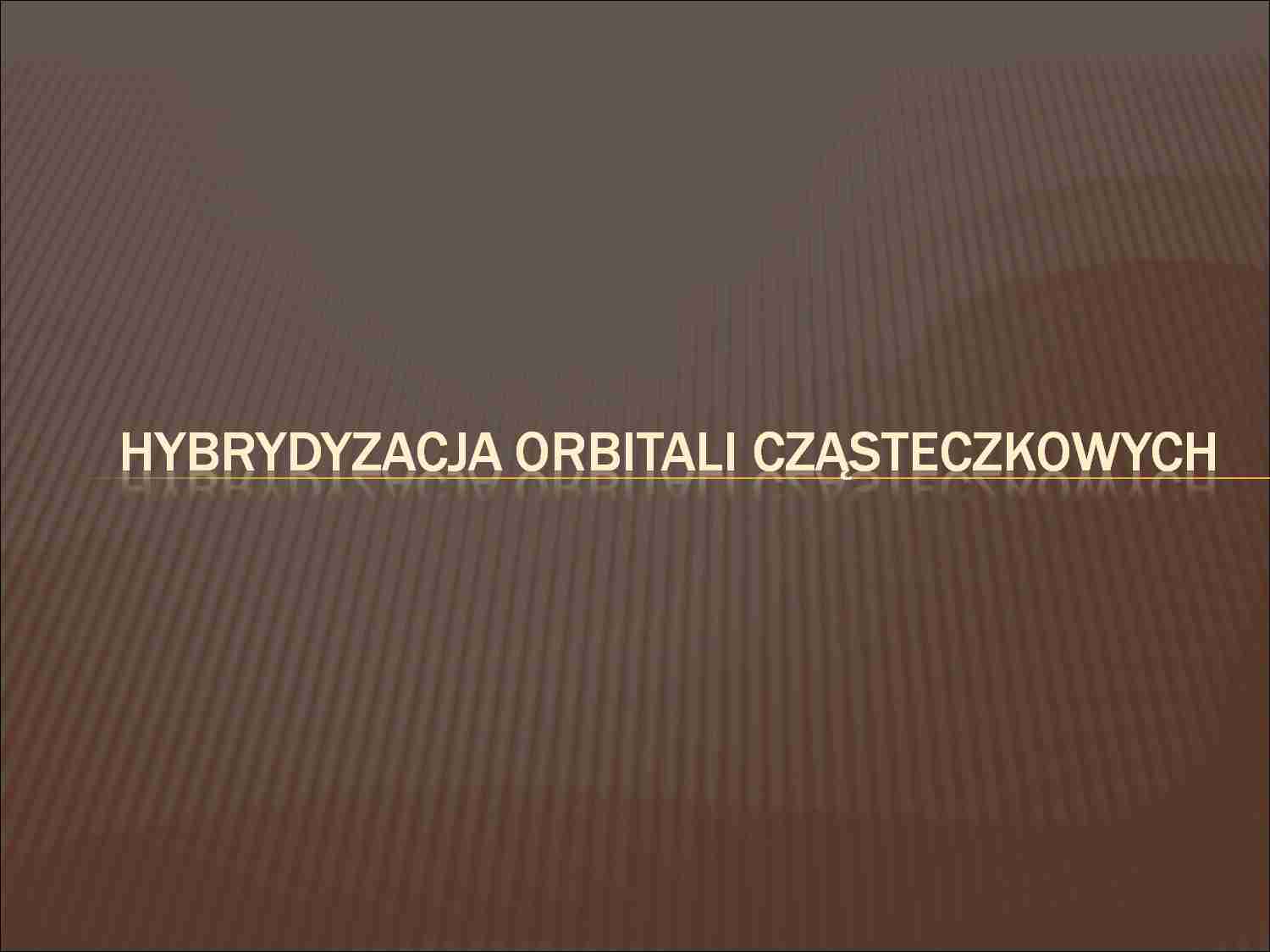 Chemia ogólna - hybrydyzacja - strona 1