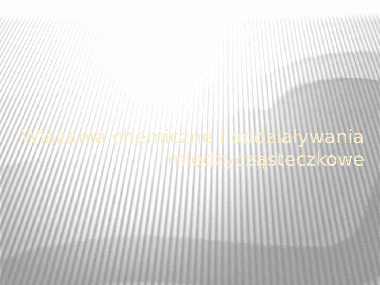 Chemia ogólna - wiązania - strona 1