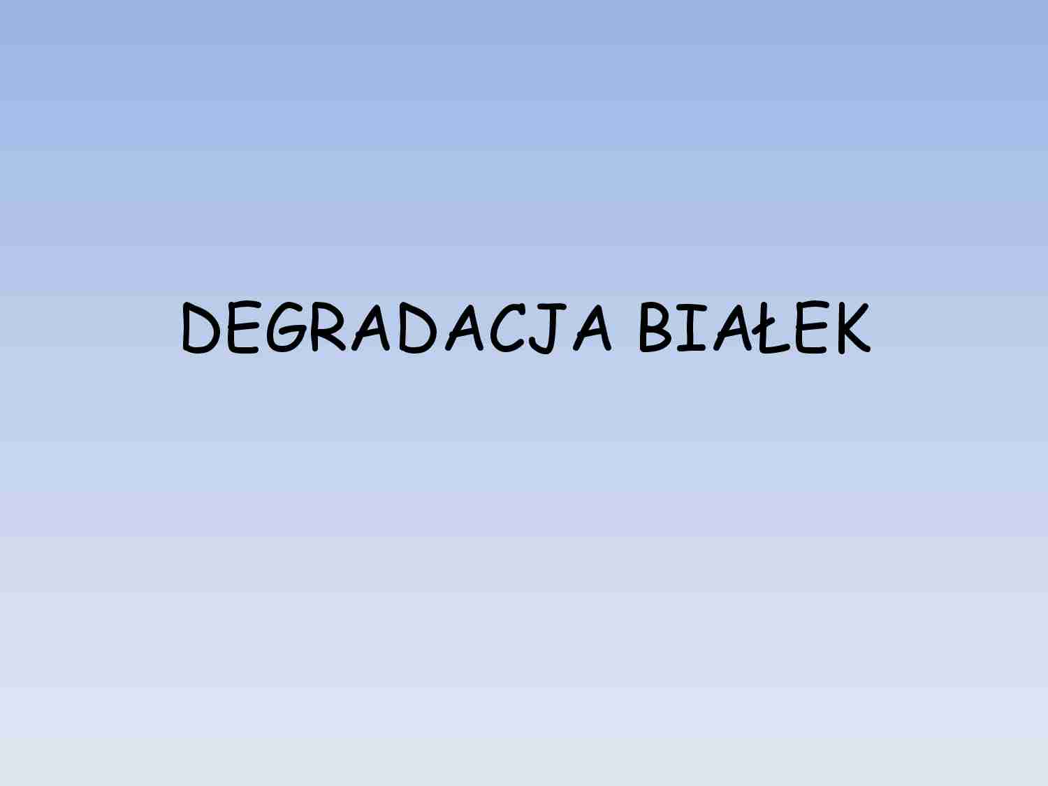 Metabolizm roślin - degradacja białka - strona 1