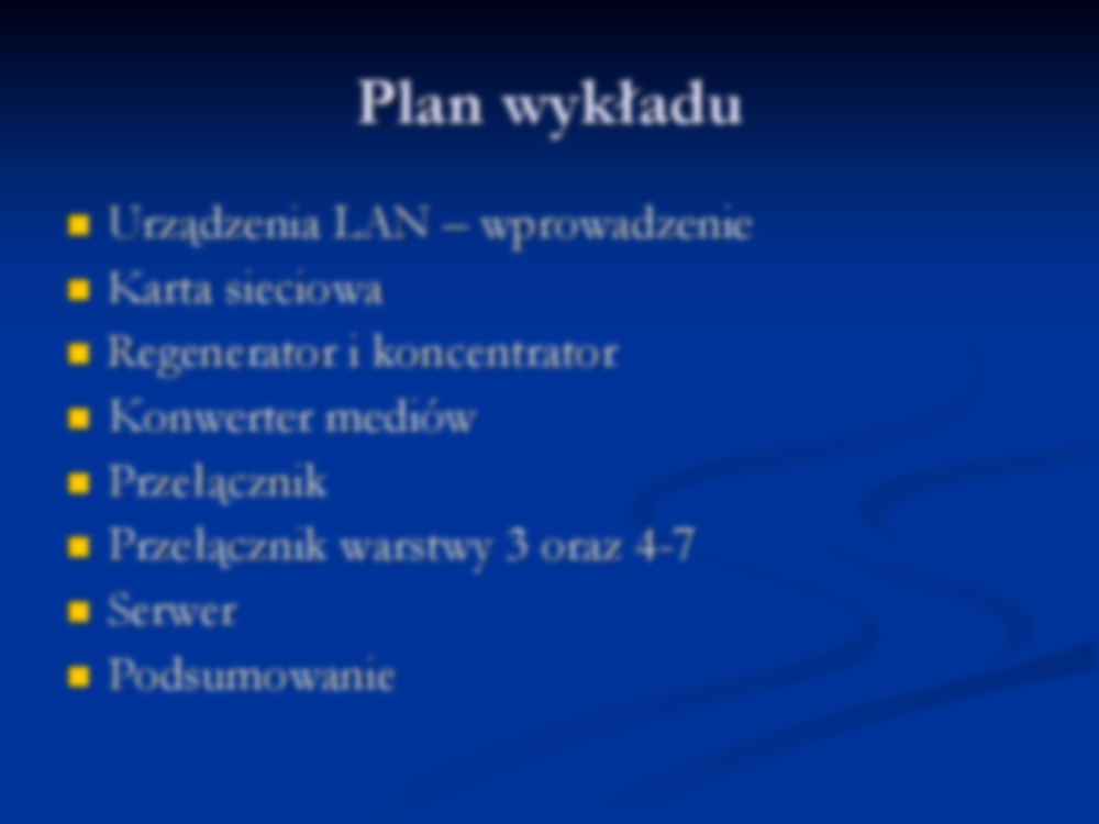 Wykład 10, urządzenie lokalnych sieci komputerowych - strona 2