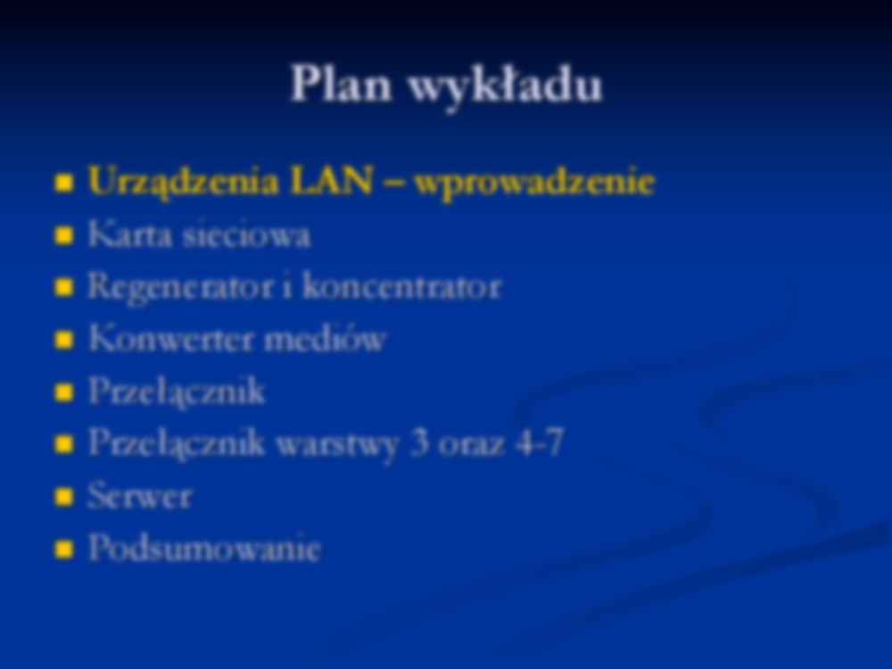 Wykład 10, urządzenie lokalnych sieci komputerowych - strona 3