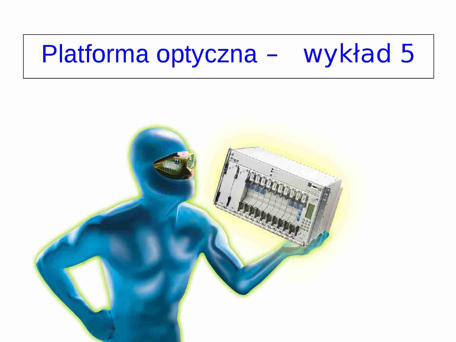 Platforma optyczna DWDM - strona 1
