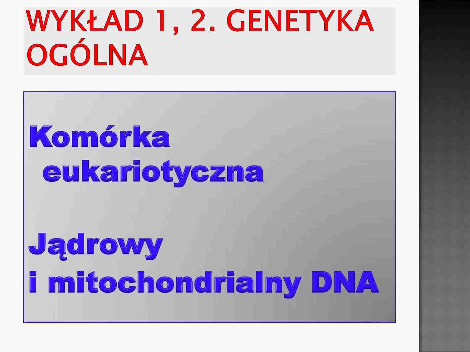 Komórka eukariotyczna - genetyka - strona 1