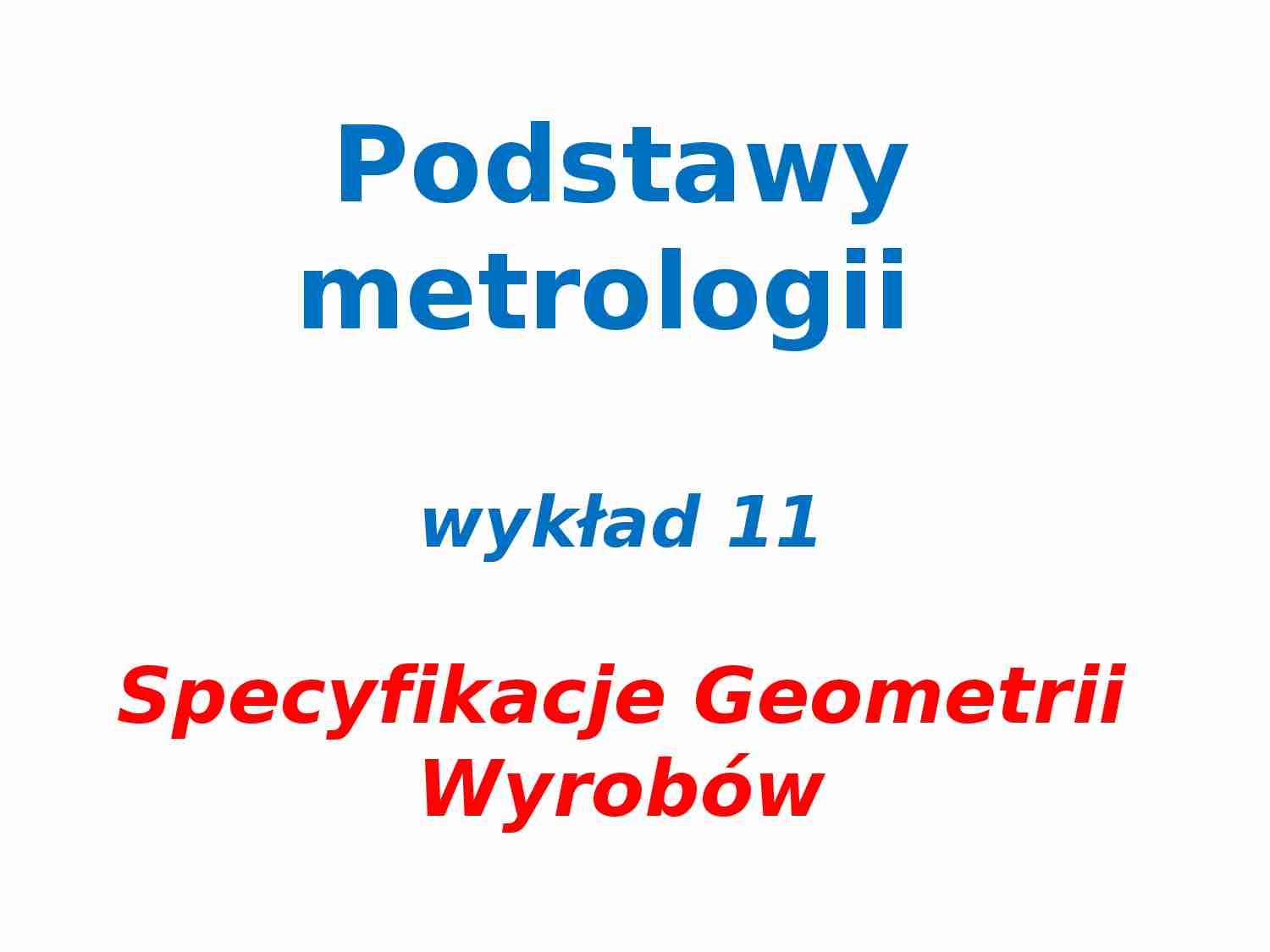 Podstawy metrologii - wykład 11 - strona 1