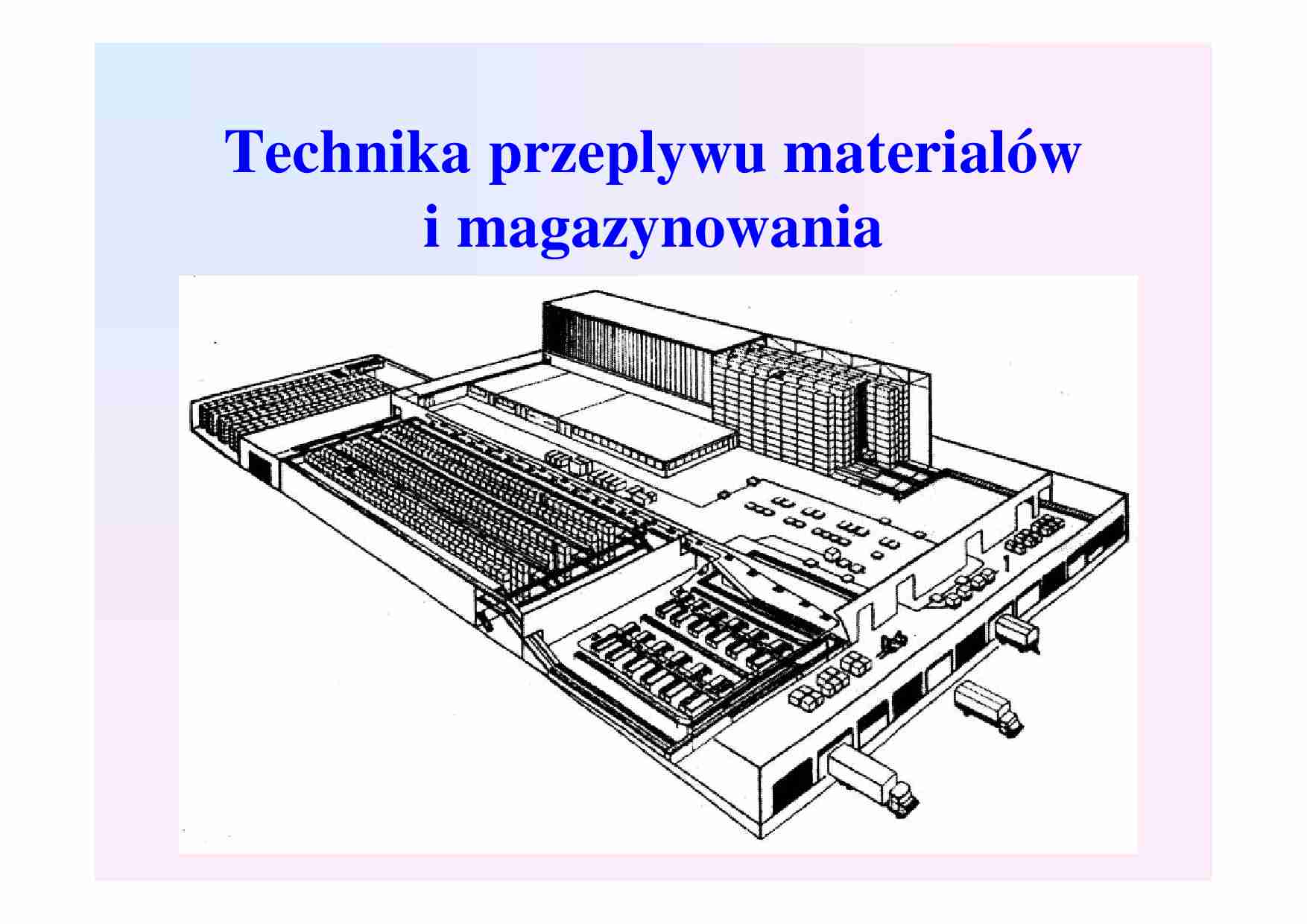 Wykład 11, Technika przeplywu materialówi magazynowania - strona 1