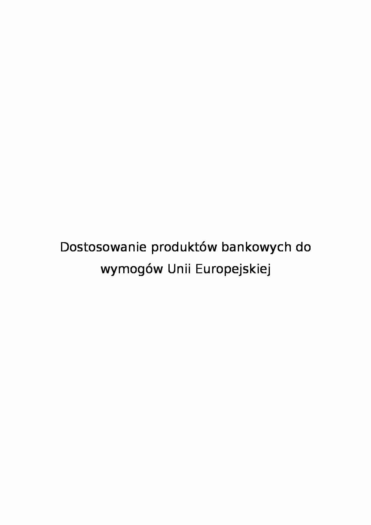 Dostosowanie produktów bankowych do wymogów Unii Europejskie - integracja - strona 1