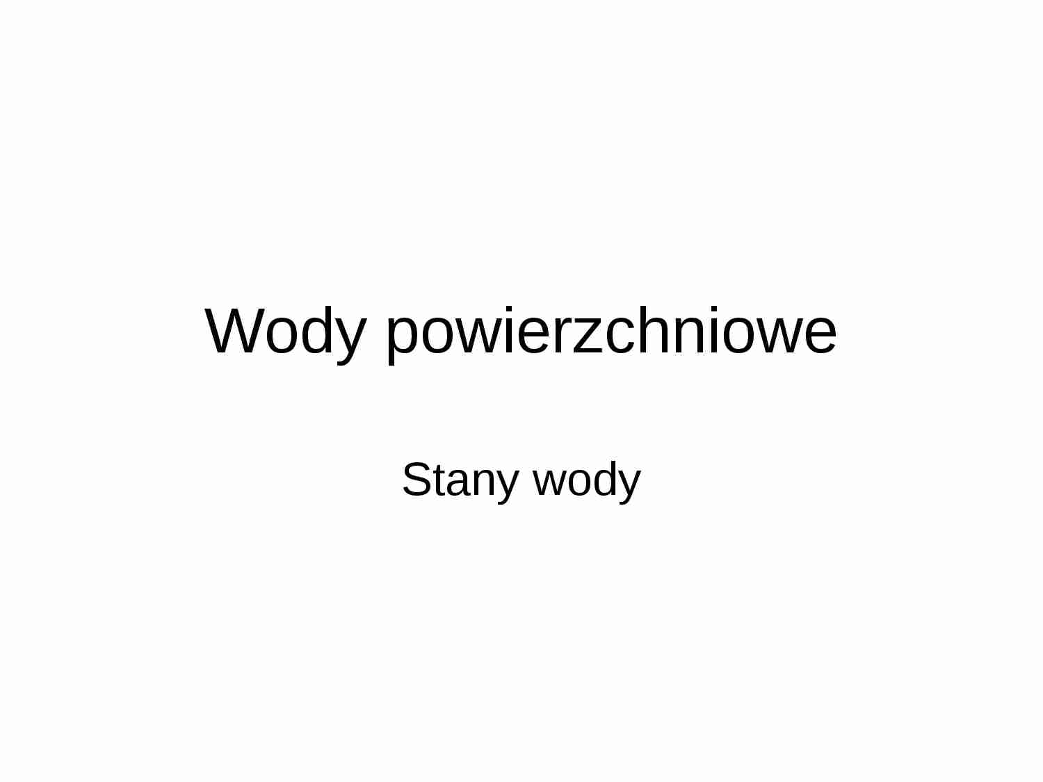 Hydrologia - wykład 4: Wody powierzchniowe - stany wody - strona 1