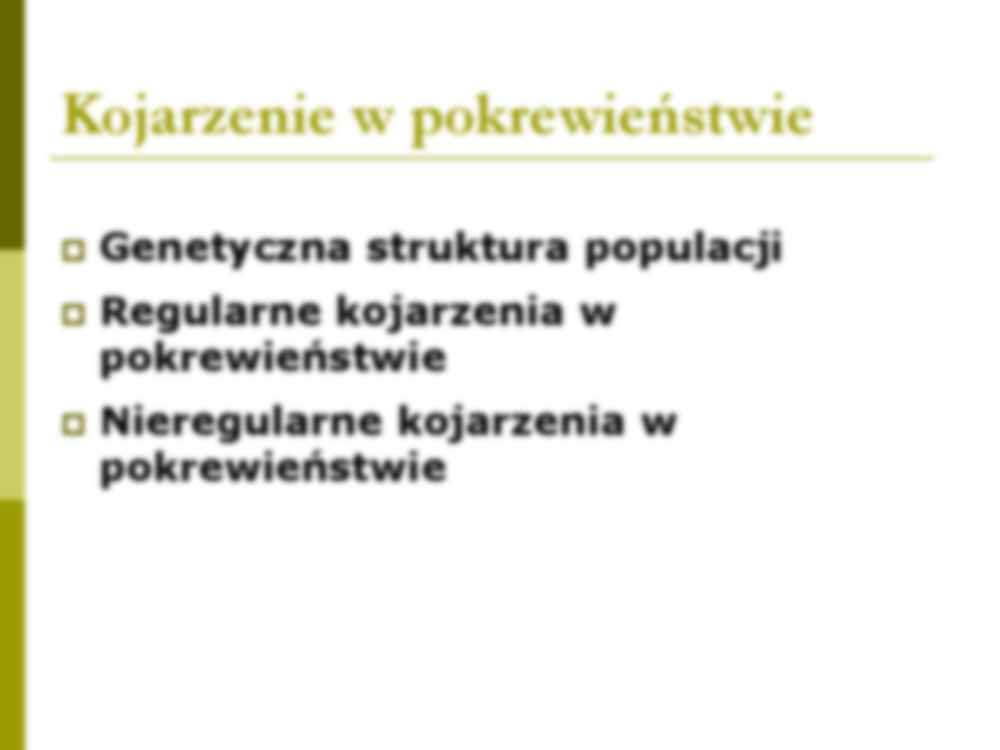 Genetyka populacji - wykład 6: kojarzenia w pokrewieństwie - strona 2