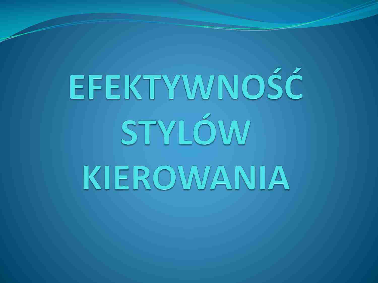 Efektywnosc stylów kierowania - strona 1