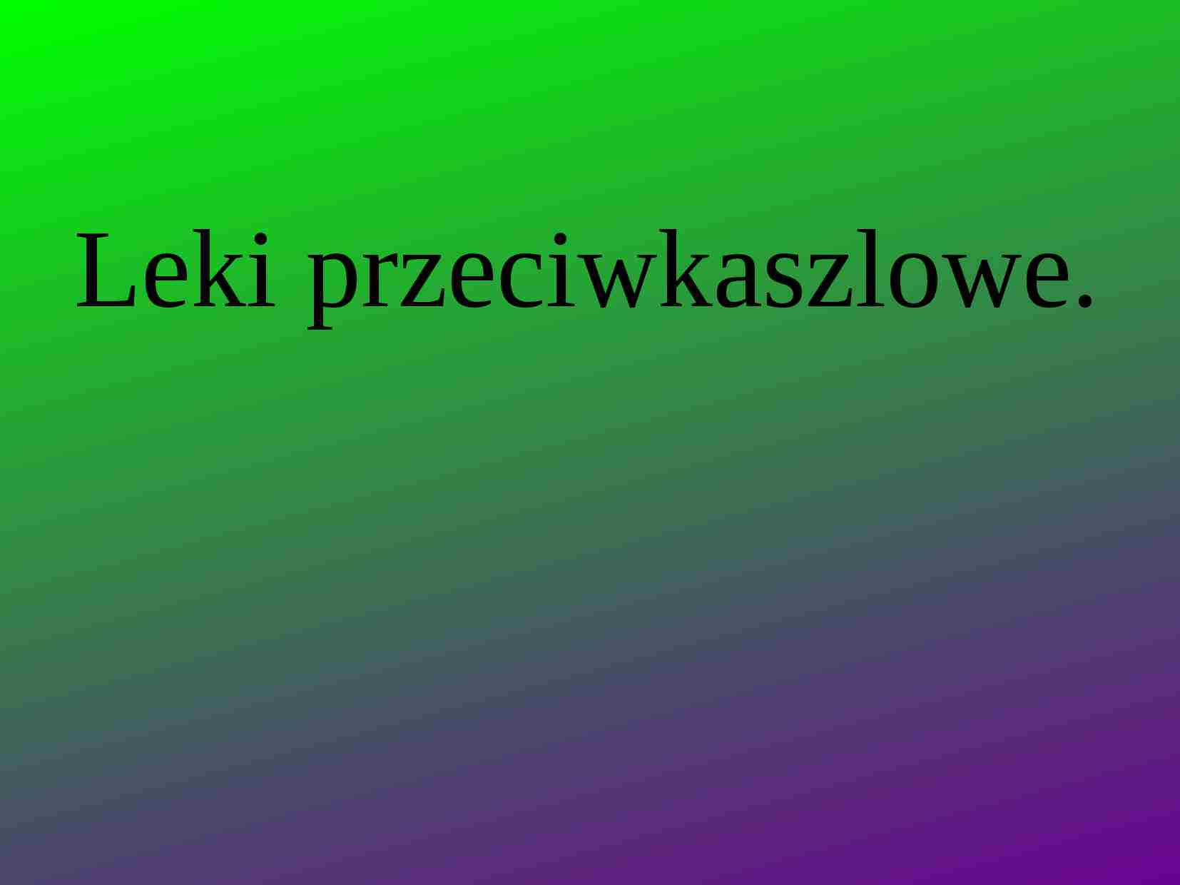 Leki przeciwkaszlowe - strona 1