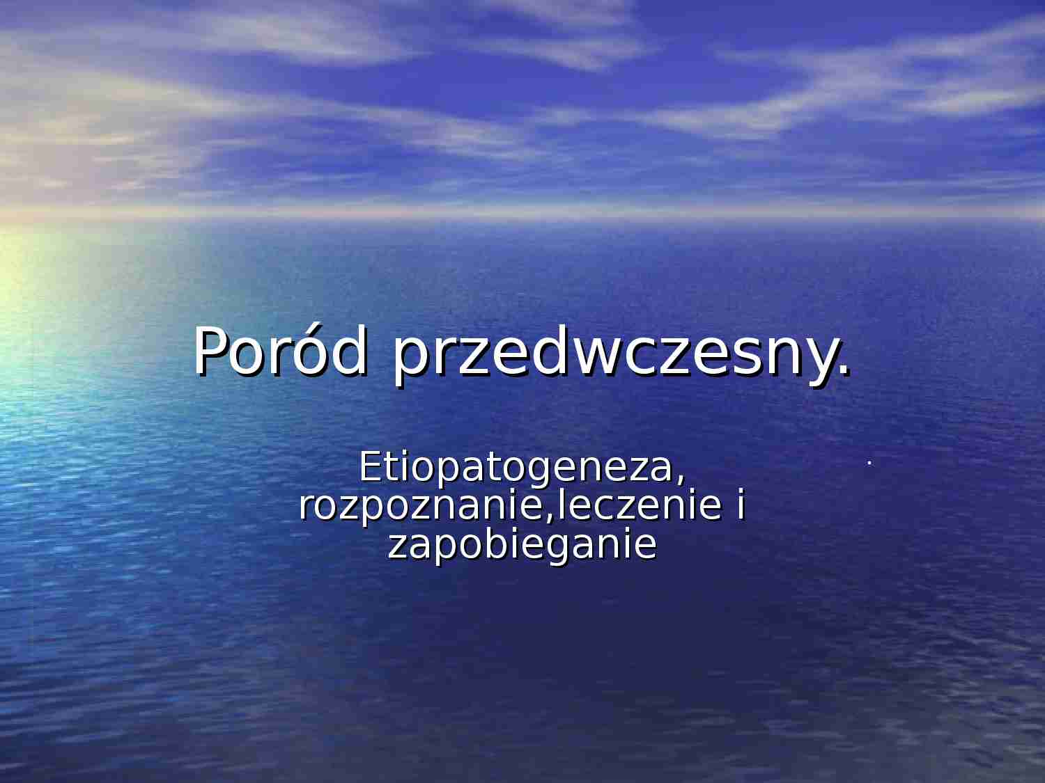 Poród przedwczesny prezentacja. - strona 1