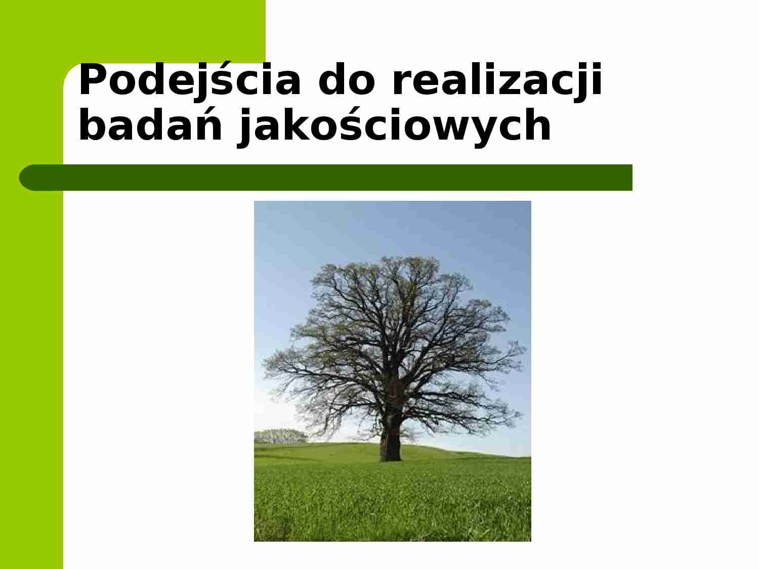 Podejścia do realizacji badań jakościowych - strona 1