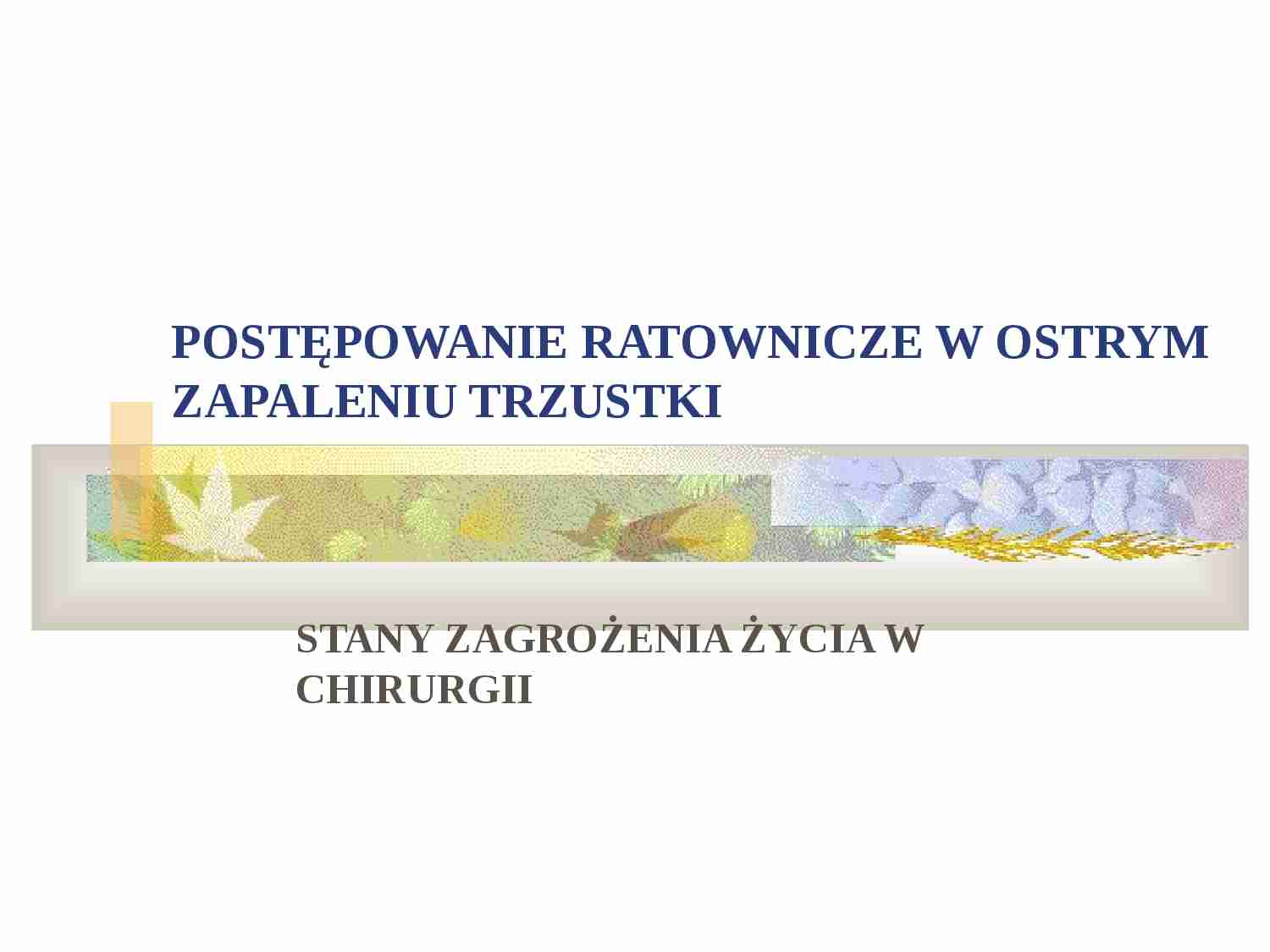 Ostre zapalenie trzustki 1 - strona 1