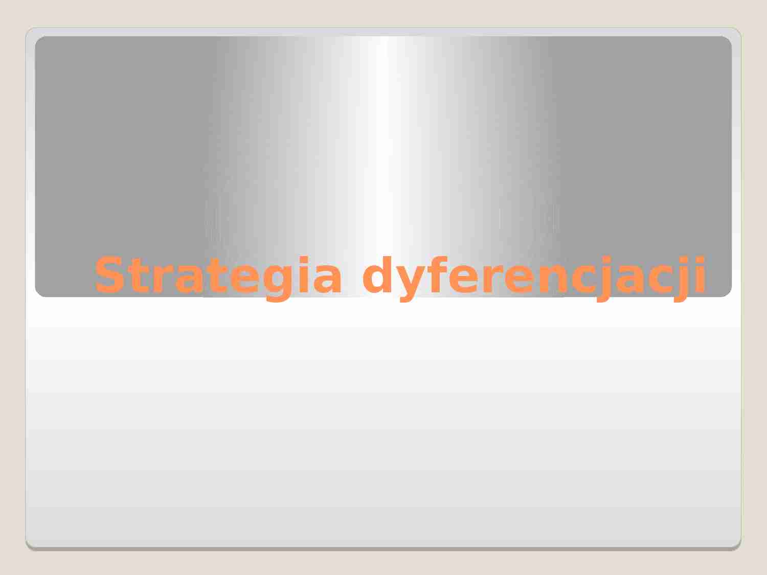 Strategia dyferencjacji - strona 1