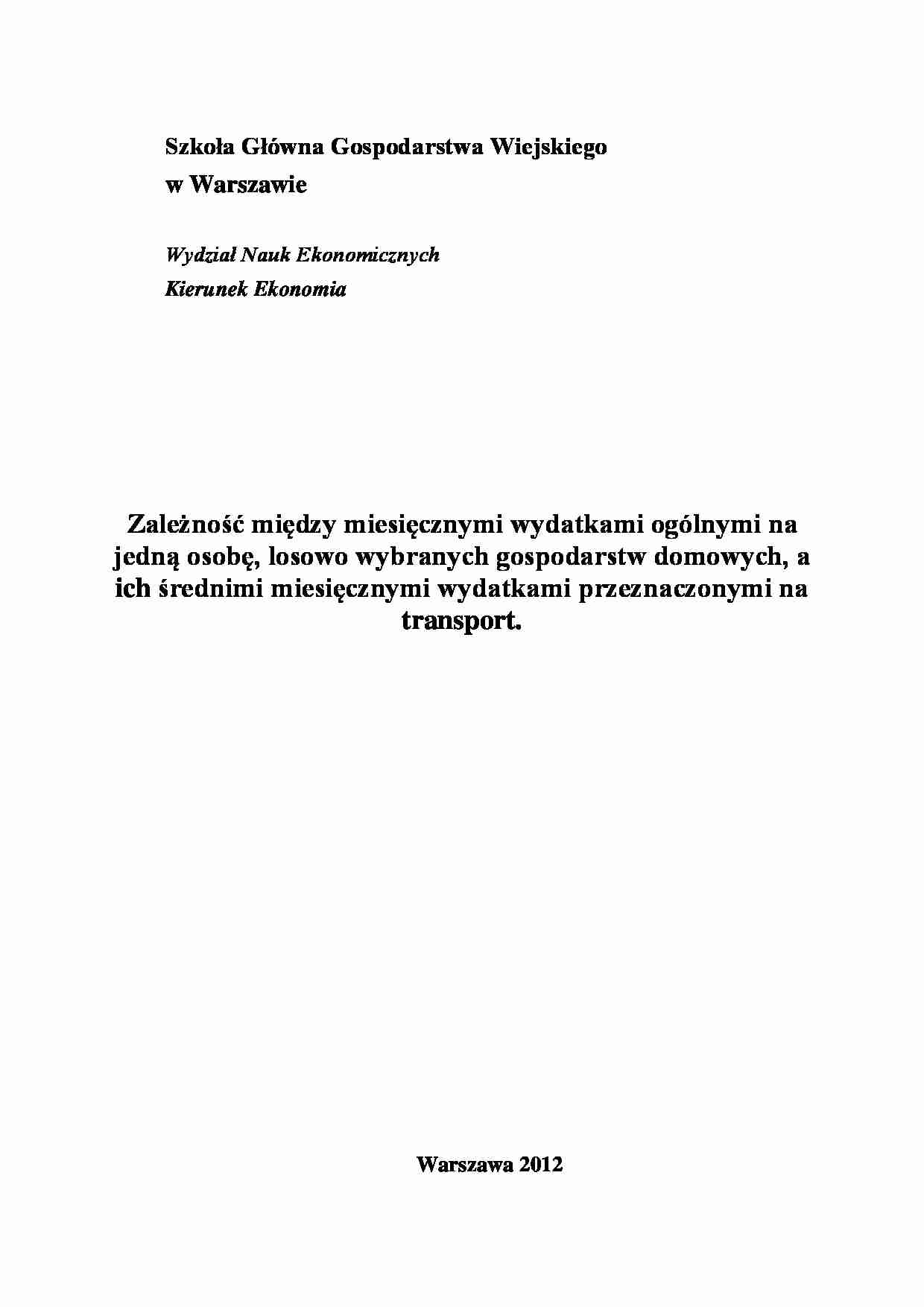Zależność między miesięcznymi wydatkami ogólnymi na jedną osobę, losowo wybranych gospodarstw domowych, a ich średnimi miesięcznymi wydatkami przeznaczonymi na transport - projekt - strona 1