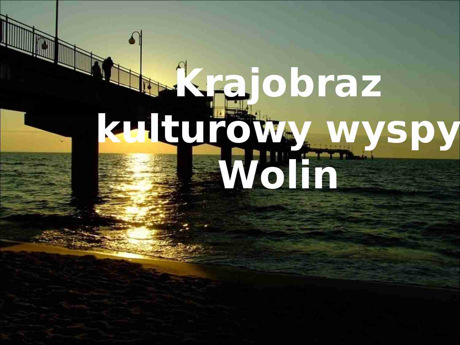 Krajobraz kulturowy wyspy Wolin - strona 1