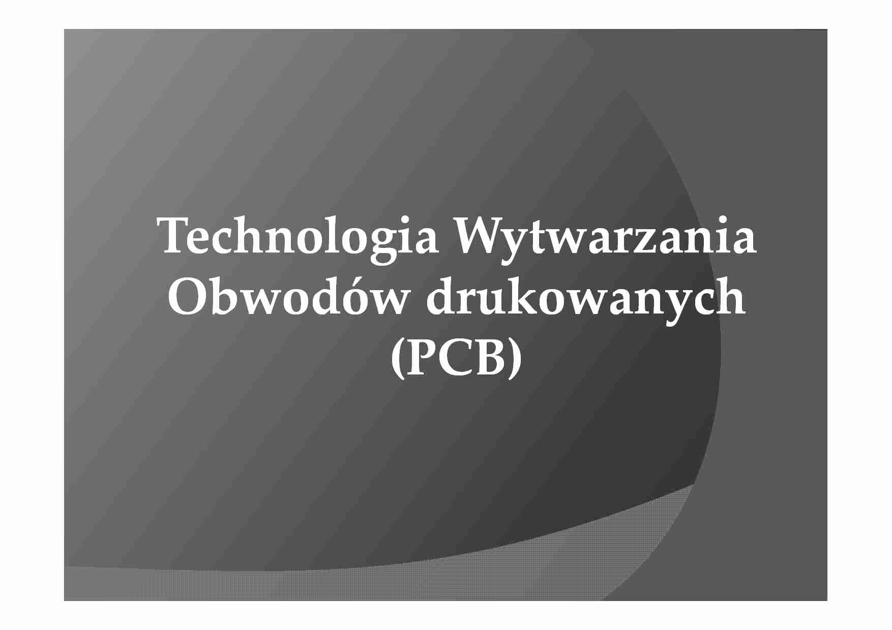 Technologia wytwarzania obwodów drukowanych - strona 1
